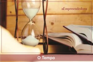 O Tempo - aEmpreendedora