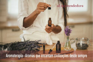 A Aromaterapia