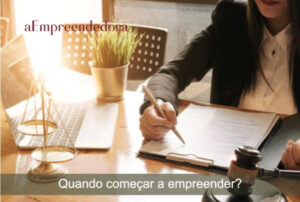 Quando começar a empreender