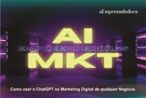 Como usar o ChatGPT no Marketing Digital de qualquer Negócio