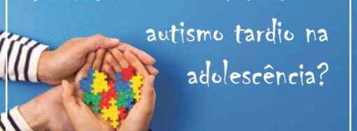 Abril Azul: como detectar o autismo tardio na adolescência?