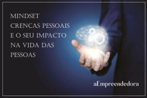 Mindset - Crenças pessoais