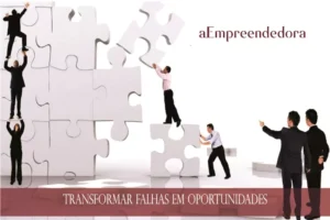 Transformar falhas em oportunidades