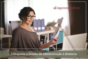 Ultrapasse o desafio da administração à distância