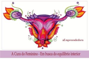 A Cura do Feminino