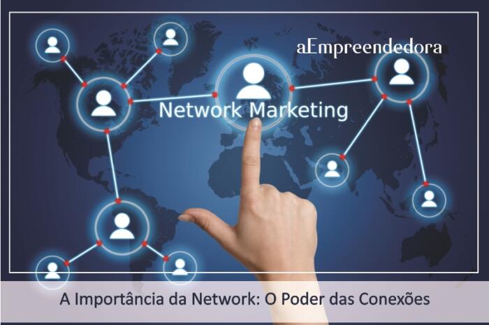 A Importância da Network - O Poder das Conexões