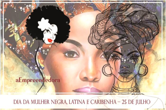 Dia da Mulher Negra, Latina e Caribenha – 25 de julho