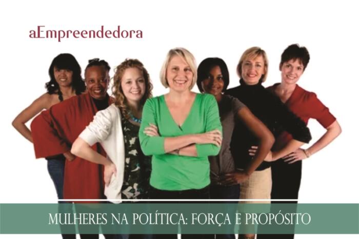 Mulheres na Política - Força e Propósito