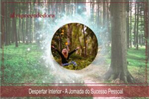 Despertar Interior - A Jornada do Sucesso Pessoal