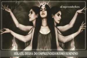 Hékate, Deusa do Empreendedorismo Feminino