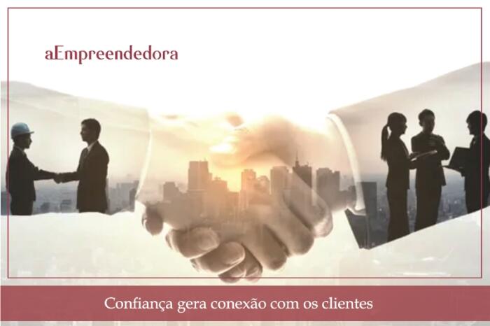 Confiança gera conexão