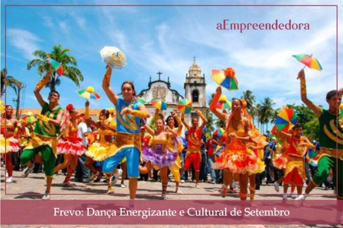 Frevo -Dança Energizante e Cultural de Setembro