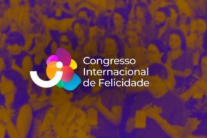 Congresso internacional de Felicidade em Curitiba