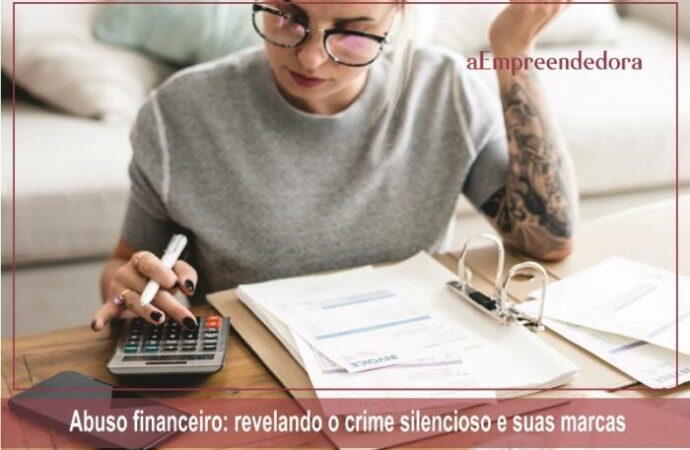 Abuso financeiro: revelando o crime silencioso e suas marcas