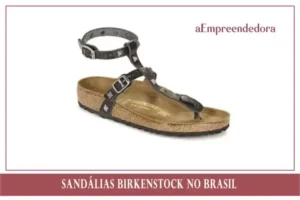 Sandálias Birkenstock no Brasil