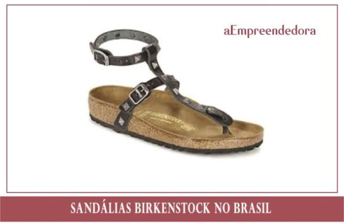Sandálias Birkenstock no Brasil