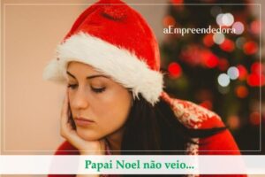 Papai Noel não veio...