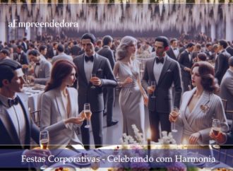 Festas Corporativas – Celebrando com Harmonia