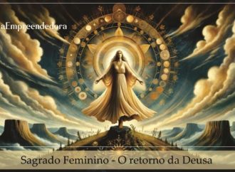 Sagrado Feminino – O retorno da Deusa