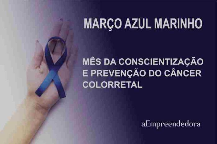 Março Azul Marinho, Mês do Combate ao Câncer Intestinal