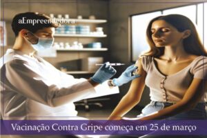 Vacinação Contra Gripe começa em 25 de março