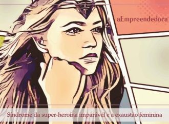 Síndrome da super-heroína imparável e a exaustão feminina