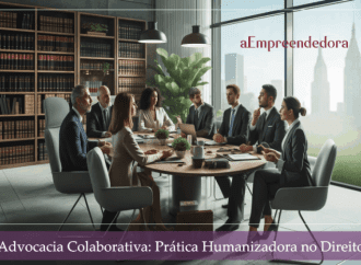 Advocacia Colaborativa: Prática Humanizadora no Direito