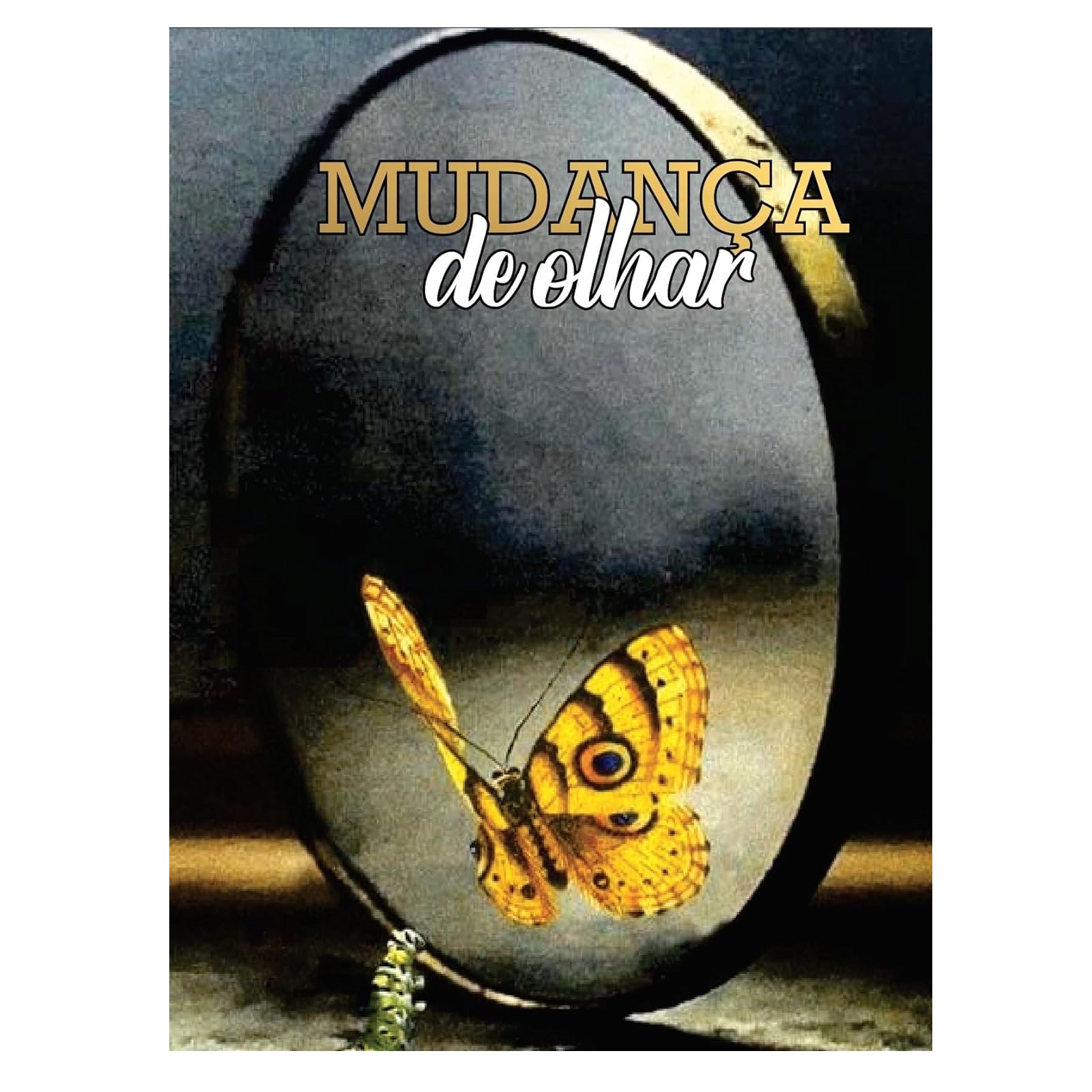 Mudança de Olhar - Uma nova visão e-Book Kindle