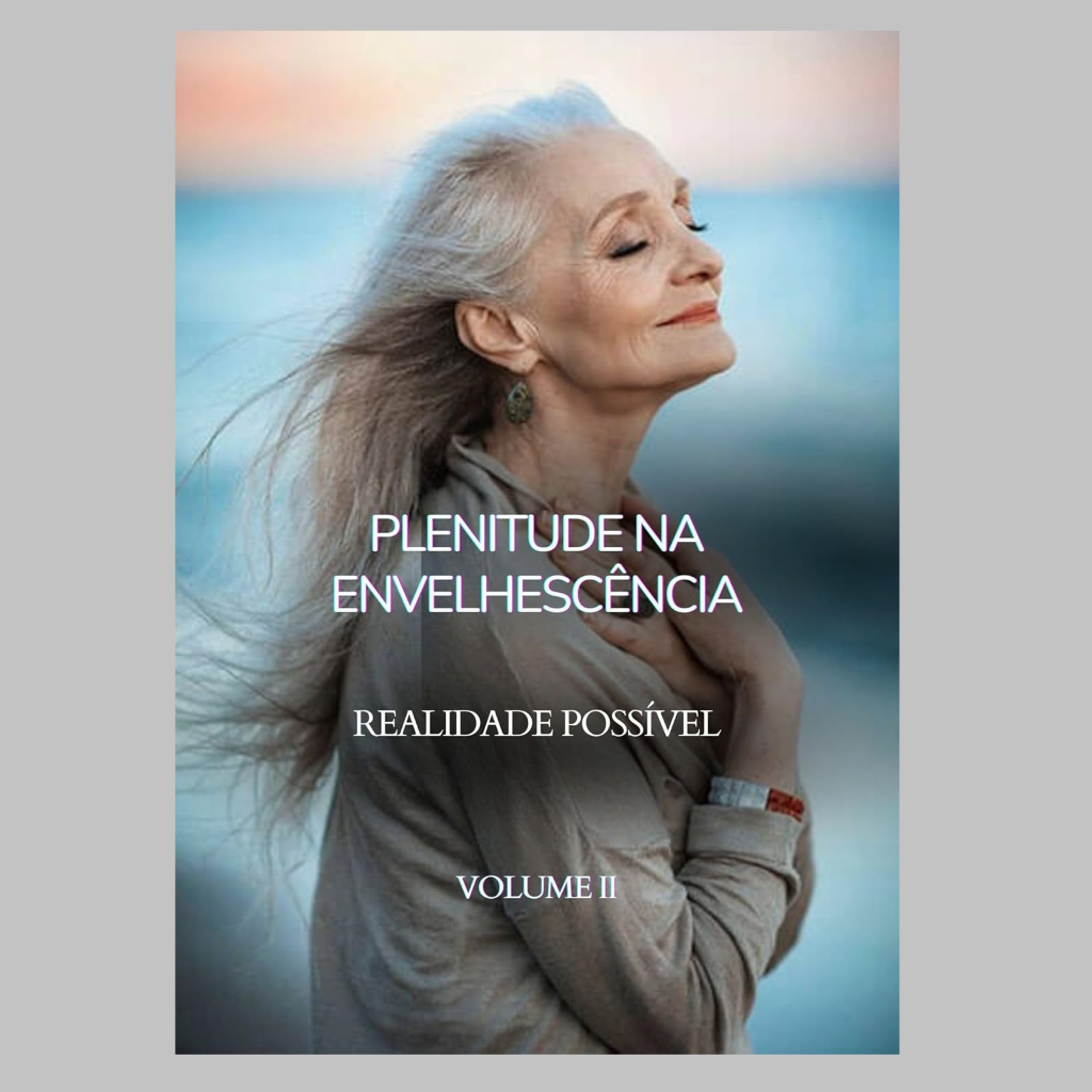aE - Plenitude na Envelhescência - Realidade Possível - Vol 2