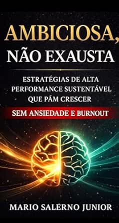 Livro - Ambiciosa, Não Exausta