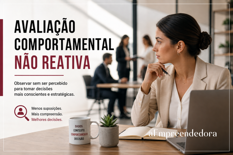 Avaliação Comportamental Não Reativa - aEmpreendedora